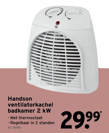 Promoties Handson ventilatorkachel badkamer 2 kw - Handson - Geldig van 22/12/2021 tot 01/02/2022 bij Gamma