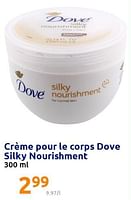 Promotions Crème pour le corps dove silky nourishment - Dove - Valide de 22/12/2021 à 28/12/2201 chez Action