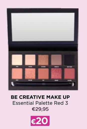 Promoties Be creative make up essential palette red 3 - BE Creative Make Up - Geldig van 03/01/2022 tot 31/01/2022 bij ICI PARIS XL
