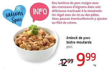 Promotions Émincé de porc bistro moutarde - Produit Maison - Spar Retail - Valide de 13/01/2022 à 26/01/2022 chez Spar (Colruytgroup)