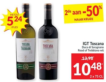 Promotions Igt toscana duca di saragnano rood of trebbiano wit - Vins rouges - Valide de 18/01/2022 à 23/01/2022 chez Intermarche