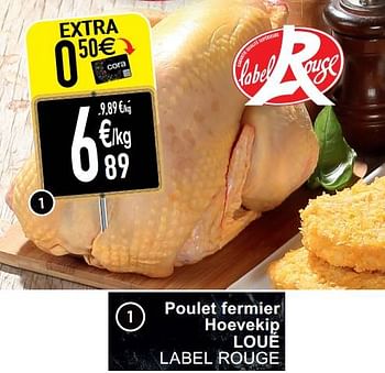 Promotions Poulet fermier hoevekip loué label rouge - Loue - Valide de 18/01/2022 à 24/01/2022 chez Cora