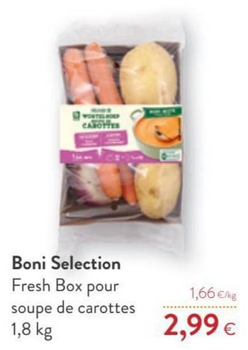 Promotions Boni selection fresh box pour soupe de carottes - Boni - Valide de 12/01/2022 à 25/01/2022 chez OKay