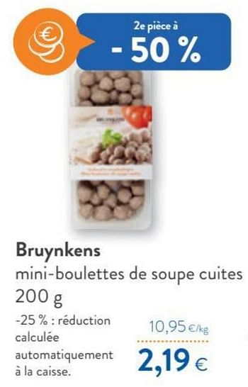 Promotions Bruynkens mini-boulettes de soupe cuites - Bruynkens - Valide de 12/01/2022 à 25/01/2022 chez OKay