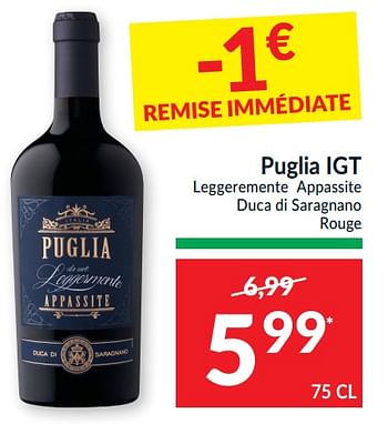Promotions Puglia igt leggeremente appassite duca di saragnano rouge - Vins rouges - Valide de 18/01/2022 à 23/01/2022 chez Intermarche