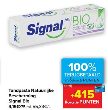 Promotions Tandpasta natuurlijke bescherming signal bio - Signal - Valide de 19/01/2022 à 24/01/2022 chez Carrefour