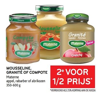 Promotions Mousseline, granité of compote materne 2e voor 1-2 prijs - Materne - Valide de 26/01/2022 à 08/02/2022 chez Alvo