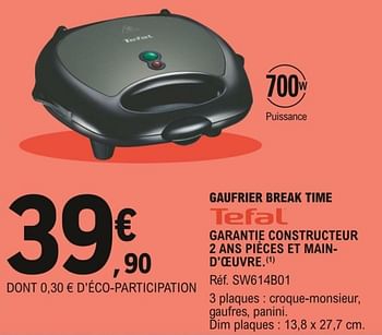 Promo Croque / Gaufrier Téfal Garantie Constructeur 2 Ans Piéces Et  Main-D'oeuvre chez E.Leclerc