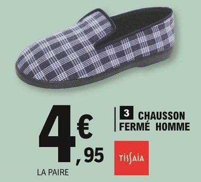 Tissaia Chausson ferm homme En promotion chez E.Leclerc