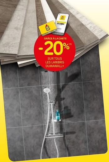 Promotions Grâce à la carte -20% sur tous les lambris dumawall+ - Dumawall - Valide de 26/01/2022 à 07/02/2022 chez Brico