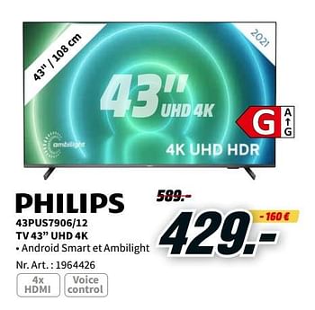 Promotions Philips 43pus7906-12 tv 43`` uhd 4k - Philips - Valide de 24/01/2022 à 31/01/2022 chez Media Markt