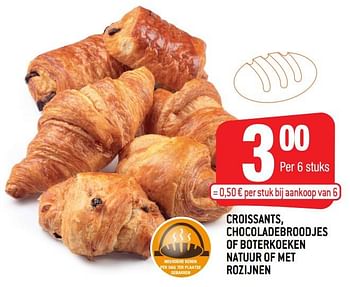 Promoties Croissants chocoladebroodjes of boterkoeken natuur of met rozijnen - Huismerk - Smatch - Geldig van 26/01/2022 tot 01/02/2022 bij Smatch