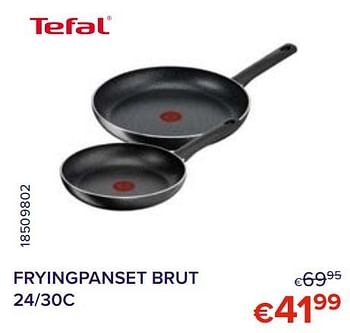 Promoties Fryingpanset brut 24-30c - Tefal - Geldig van 01/02/2022 tot 28/02/2022 bij Euro Shop
