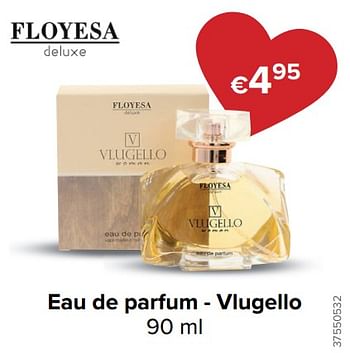 Promoties Eau de parfum - vlugello - Floyesa - Geldig van 01/02/2022 tot 14/02/2022 bij Euro Shop