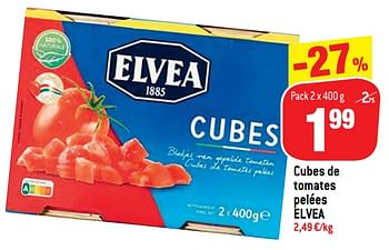Promotions Cubes de tomates pelées elvea - Elvea - Valide de 02/02/2022 à 08/02/2022 chez Match