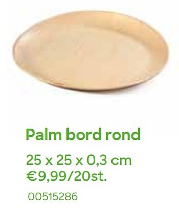 Promoties Palm bord rond - Huismerk - Ava - Geldig van 01/03/2022 tot 30/04/2022 bij Ava
