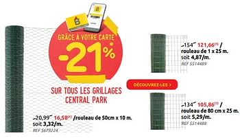 Promotions Grâce à votre carte -21% sur tous les grillages central park - Central Park - Valide de 23/02/2022 à 14/03/2022 chez Brico