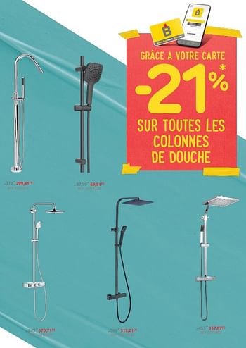 Promotions Grâce à votre carte -21% sur toutes les colonnes de douche - Produit maison - Brico - Valide de 23/02/2022 à 14/03/2022 chez Brico