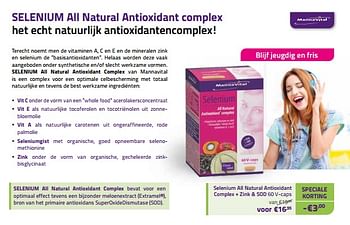 Promoties Selenium all natural antioxidant complex - Natural - Geldig van 28/02/2022 tot 31/03/2022 bij Mannavita