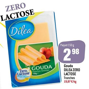 Promotions Gouda dilea zero lactose - Dilea - Valide de 23/02/2022 à 01/03/2022 chez Match