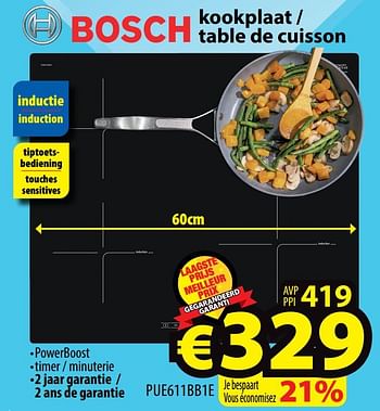Promoties Bosch kookplaat - table de cuisson pue611bb1e - Bosch - Geldig van 02/03/2022 tot 09/03/2022 bij ElectroStock