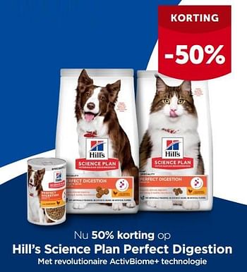 Promoties 50% korting op hill’s science plan perfect digestion - Hill's - Geldig van 09/03/2022 tot 19/03/2022 bij Aveve