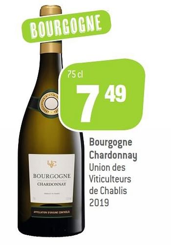 Promotions Bourgogne chardonnay union des viticulteurs de chablis 2019 - Vins blancs - Valide de 16/03/2022 à 05/04/2022 chez Match