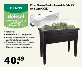 Promoties Elho green basics kweektafel xxl living black - Elho - Geldig van 30/03/2022 tot 09/04/2022 bij Aveve