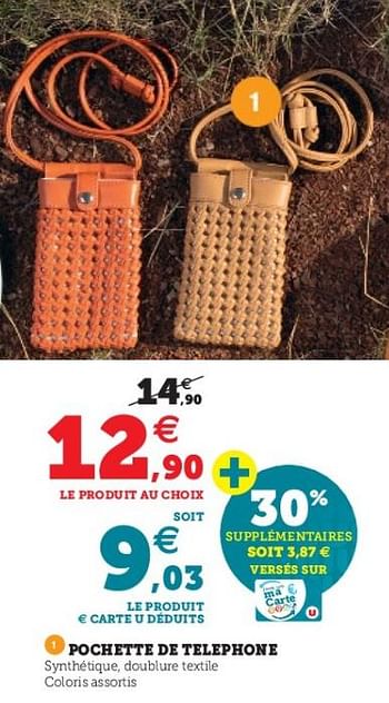 Promotions Pochette de telephone - Produit Maison - Super U - Valide de 22/03/2022 à 02/04/2022 chez Super U