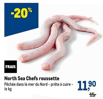 Promotions North sea chefs roussette - North Sea Chefs - Valide de 06/04/2022 à 19/04/2022 chez Makro