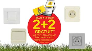 Promotions 2+2 gratuit sur tout l’appareillage électrique sencys - Sencys - Valide de 13/04/2022 à 25/04/2022 chez Brico