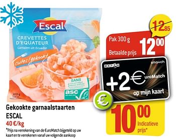 Promoties Gekookte garnaalstaarten escal - Escal - Geldig van 13/04/2022 tot 19/04/2022 bij Smatch
