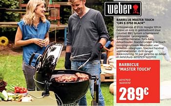Promoties Barbecue master touch gbs e-5750 black - Weber - Geldig van 04/04/2022 tot 08/05/2022 bij Europoint