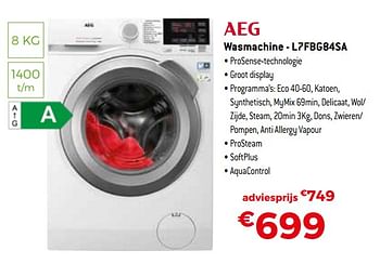 Promotions Aeg wasmachine - l7fbg84sa - AEG - Valide de 25/04/2022 à 31/05/2022 chez Exellent