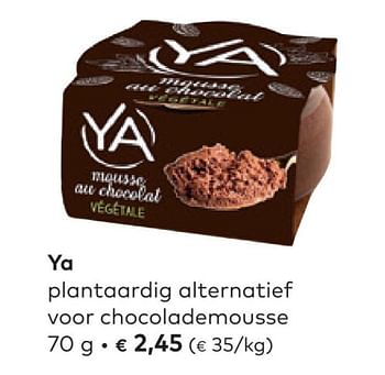 Promoties Ya plantaardig alternatief voor chocolademousse - Ya - Geldig van 27/04/2022 tot 24/05/2022 bij Bioplanet