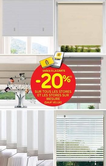 Promotions -20% sur tous les stores et les stores sur mesure - Produit maison - Brico - Valide de 27/04/2022 à 09/05/2022 chez Brico