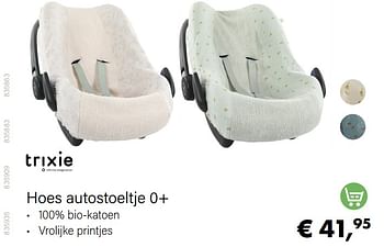 Promoties Hoes autostoeltje 0+ - Trixie - Geldig van 01/05/2022 tot 31/05/2022 bij Multi Bazar
