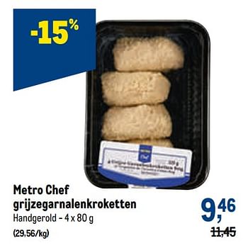 Promoties Metro chef grijzegarnalenkroketten - Huismerk - Makro - Geldig van 04/05/2022 tot 17/05/2022 bij Makro