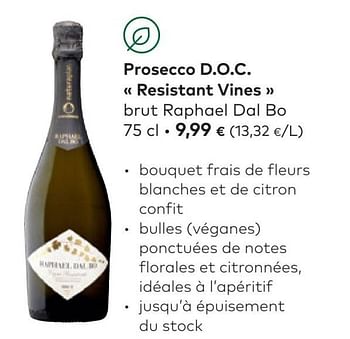 Promotions Prosecco d.o.c. resistant vines brut raphael dal bo - Mousseux - Valide de 27/04/2022 à 24/05/2022 chez Bioplanet