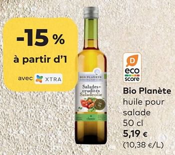 Promotions Bio planète huile pour salade - Bio-Planète - Valide de 27/04/2022 à 24/05/2022 chez Bioplanet