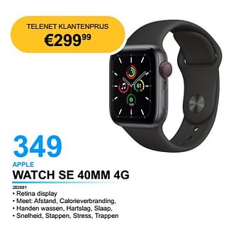 Promoties Apple watch se 40mm 4g - Apple - Geldig van 26/04/2022 tot 16/05/2022 bij Elektro Van Assche