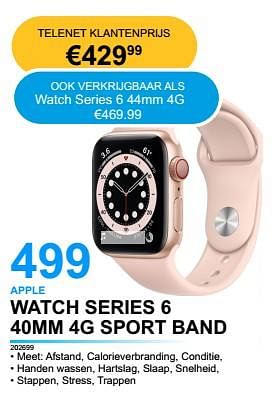 Promoties Apple watch series 6 40mm 4g sport band - Apple - Geldig van 26/04/2022 tot 16/05/2022 bij Elektro Van Assche