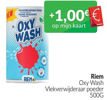 Promotions Riem oxy wash vlekverwijderaar poeder - Riem - Valide de 01/05/2022 à 31/05/2022 chez Intermarche
