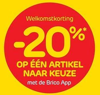 Promoties Welkomstkorting -20% op één artikel naar keuze met de brico app - Huismerk - Brico - Geldig van 11/05/2022 tot 23/05/2022 bij Brico