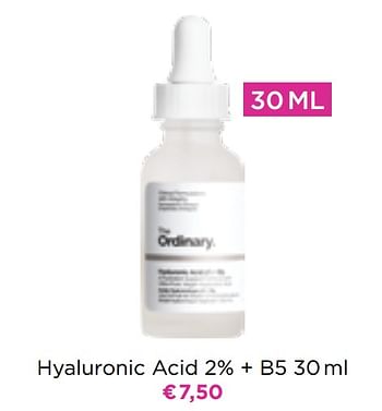 Promoties Hyaluronic acid 2% + b5 - The Ordinary  - Geldig van 09/05/2022 tot 29/05/2022 bij ICI PARIS XL