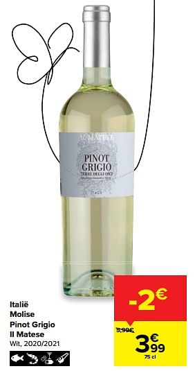 Promoties Italië molise pinot grigio il matese wit - Witte wijnen - Geldig van 11/05/2022 tot 23/05/2022 bij Carrefour