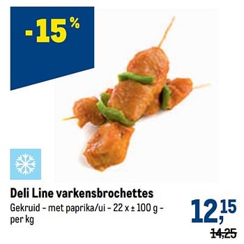 Promoties Deli line varkensbrochettes - Deli Line - Geldig van 18/05/2022 tot 31/05/2022 bij Makro