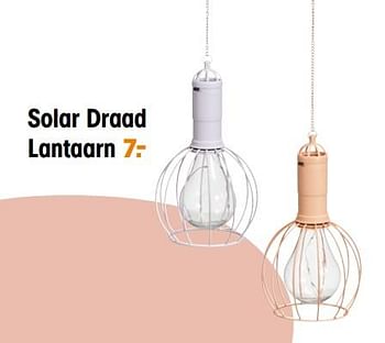 Promotions Solar draad lantaarn - Produit maison - Kwantum - Valide de 13/05/2022 à 31/10/2022 chez Kwantum