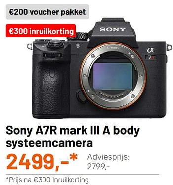 Promoties Sony a7r mark iii a body systeemcamera - Sony - Geldig van 11/05/2022 tot 12/06/2022 bij Kamera Express