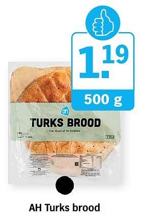 Promoties Ah turks brood - Huismerk - Albert Heijn - Geldig van 15/05/2022 tot 22/05/2022 bij Albert Heijn